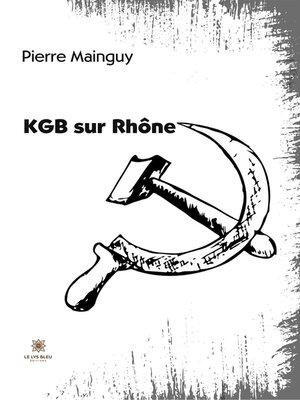 cover image of KGB sur Rhône
